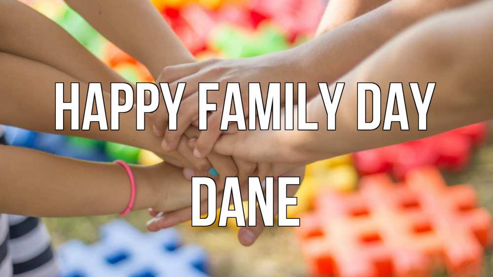 Greetings card с именем, Dane happy family day руки Greetings with text for free download 