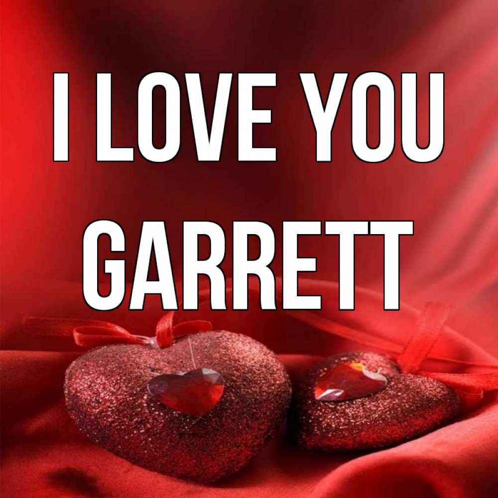 Greetings card с именем, Garrett I love you с лентами Greetings with text for free download 