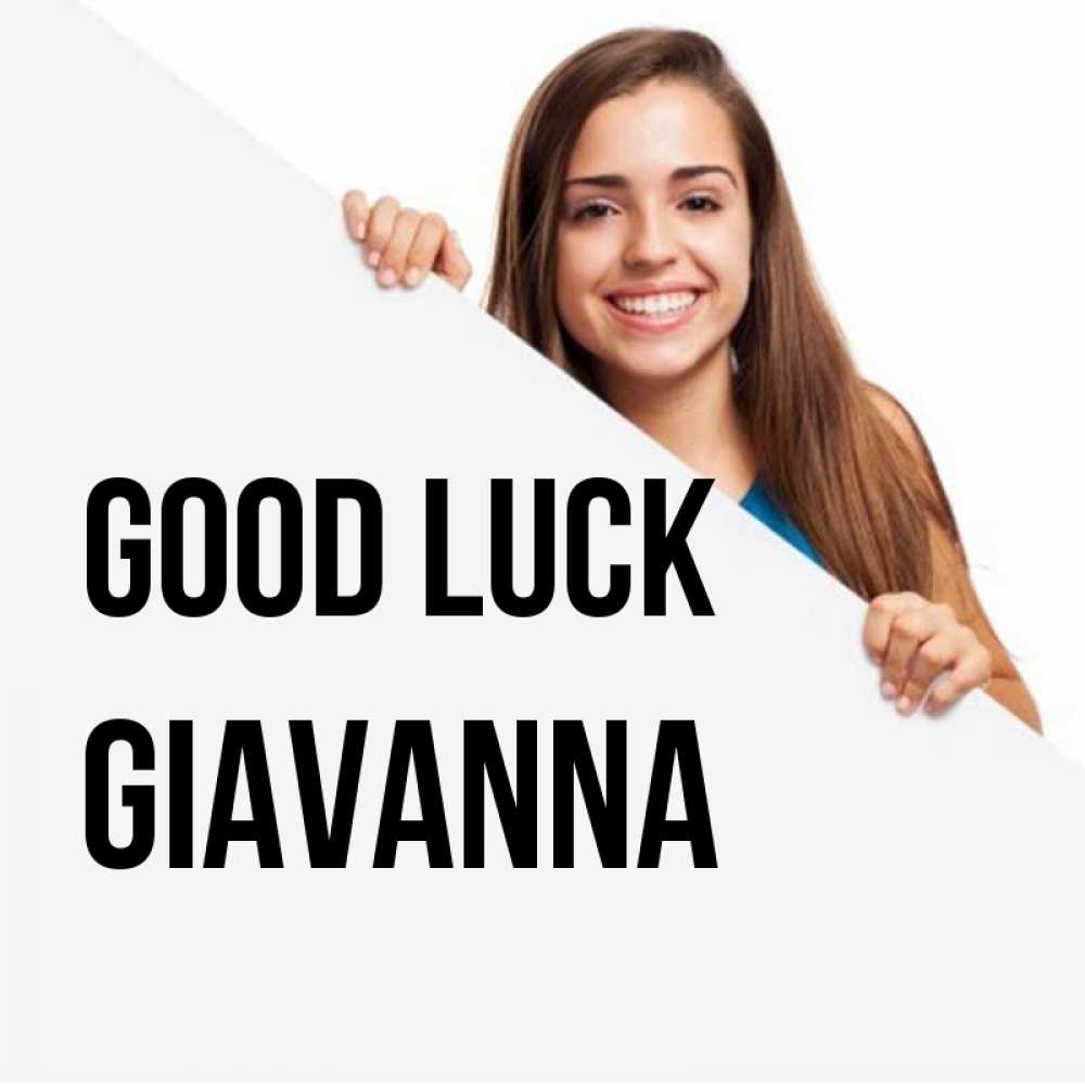 Greetings card с именем, Giavanna Good luck пусть тебе сегодня повезет Greetings with text for free download 