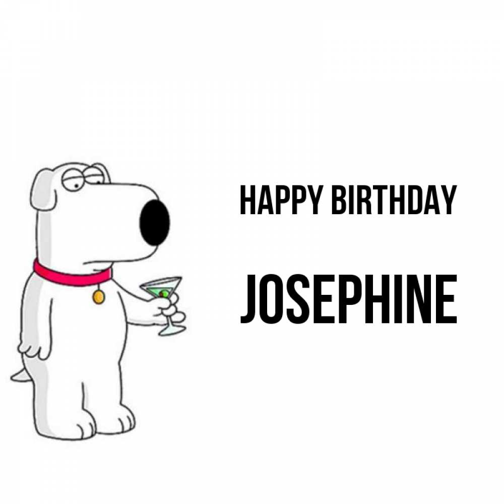 Greetings card с именем, Josephine Happy Birthday песик с оливками Greetings with text for free download 