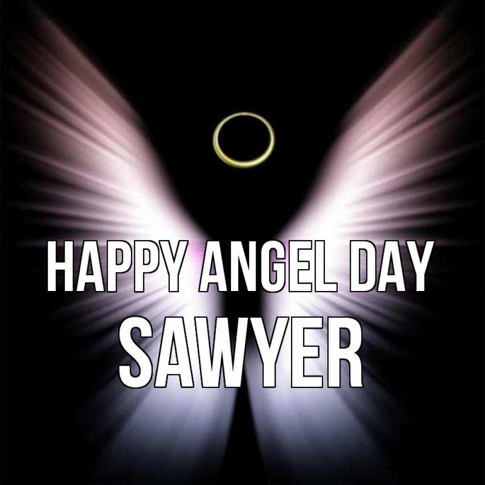 Greetings card с именем, Sawyer happy angel day ангел из света Greetings with text for free download 