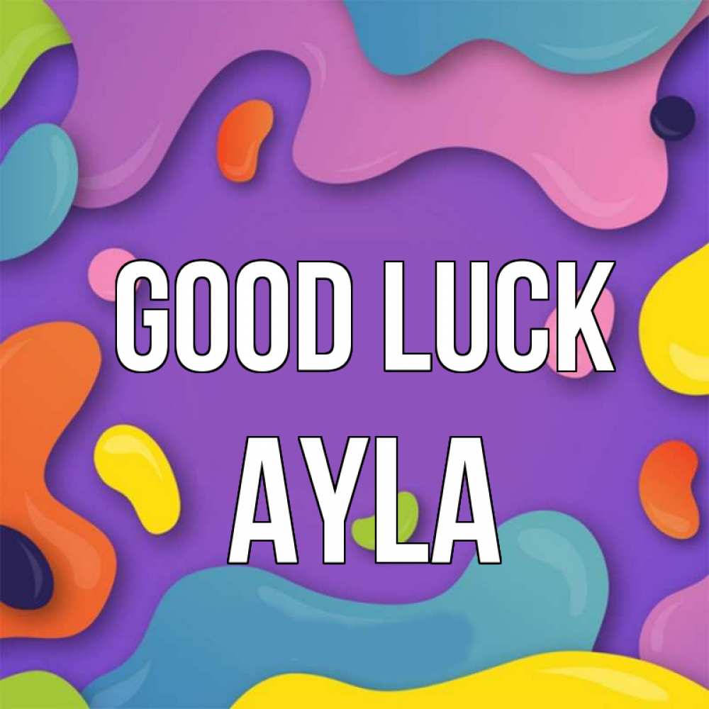 Greetings card с именем, Ayla Good luck абстрактное что то Greetings with text for free download 