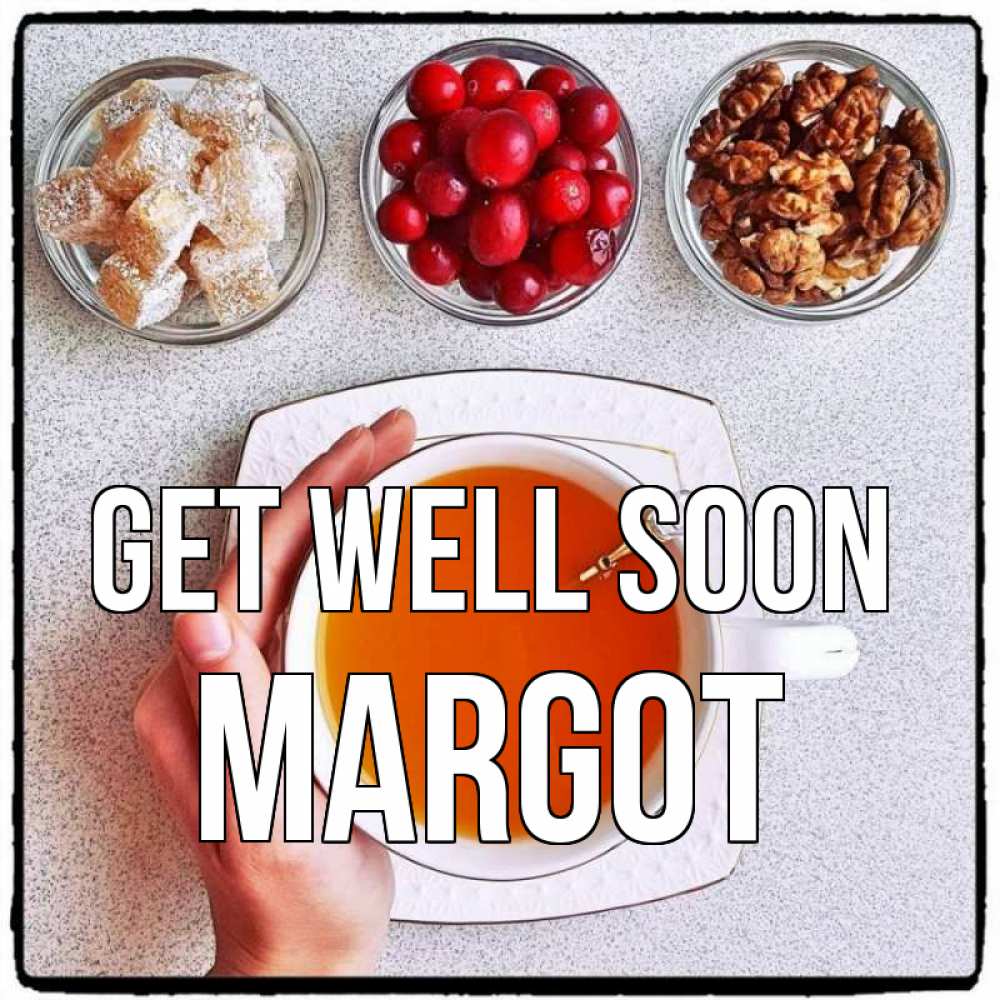 Greetings card с именем, Margot Get well soon на столе Greetings with text for free download 