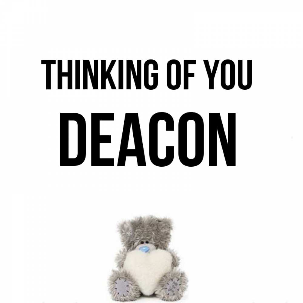 Greetings card с именем, Deacon Thinking of you тедди с сердечком для любимой Greetings with text for free download 