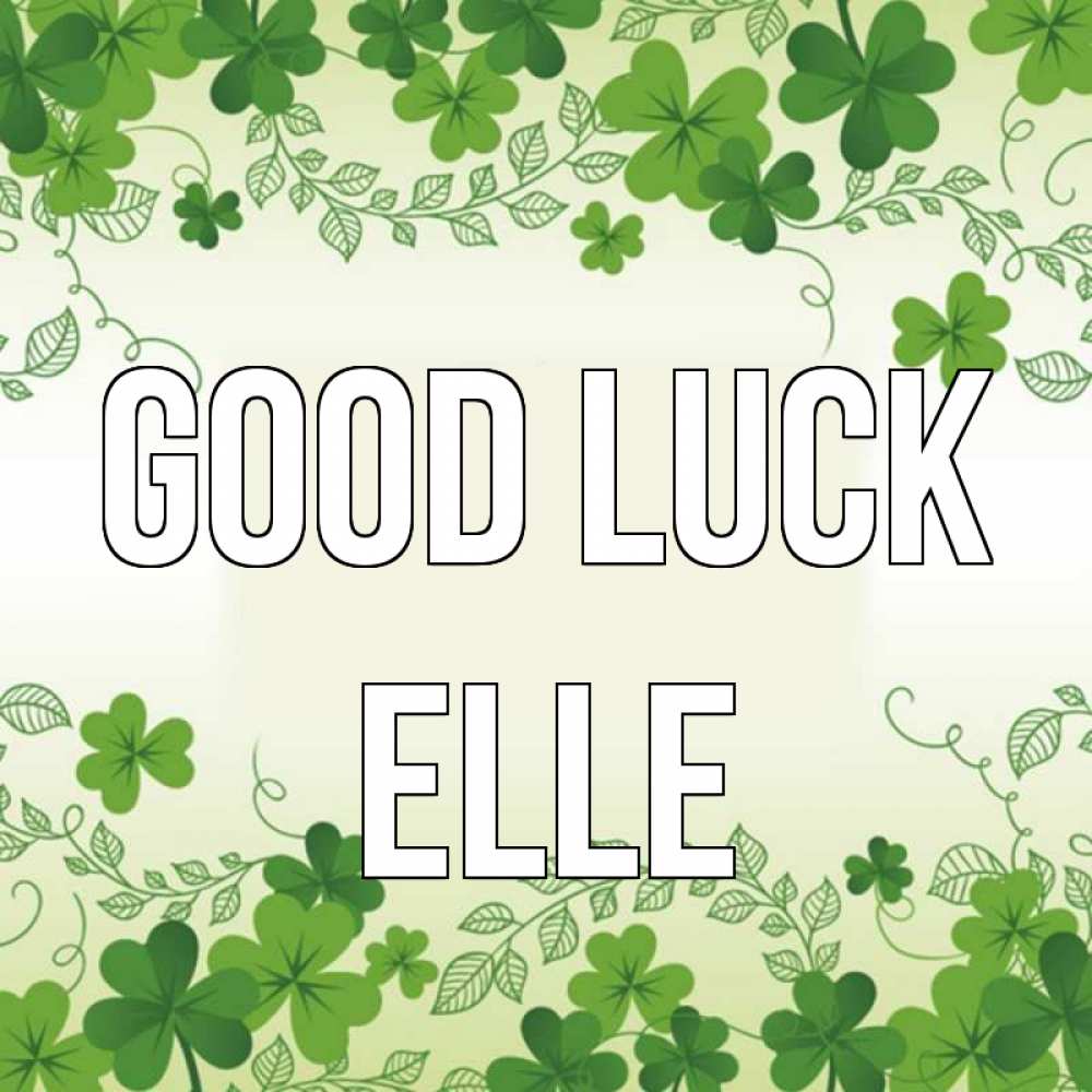 Greetings card с именем, Elle Good luck открытка Greetings with text for free download 
