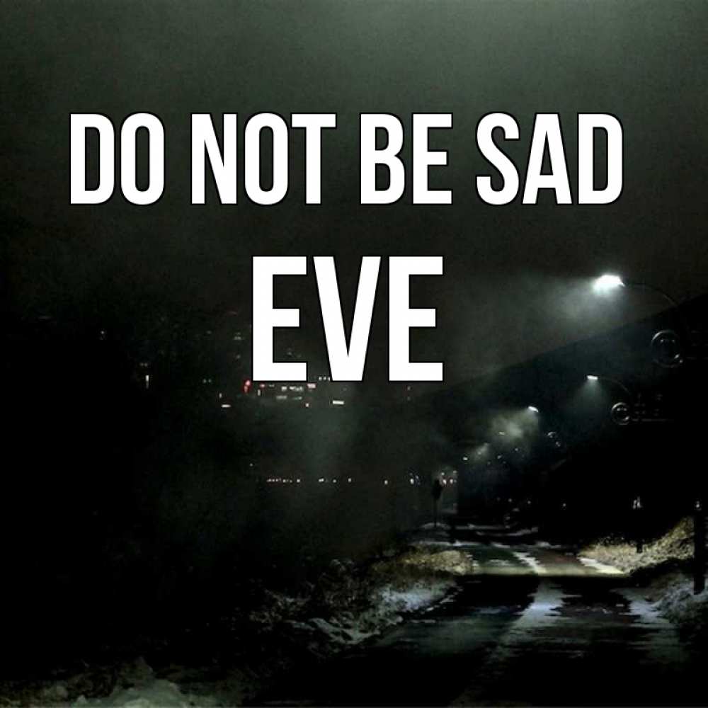 Greetings card с именем, Eve Do not be sad фонари Greetings with text for free download 
