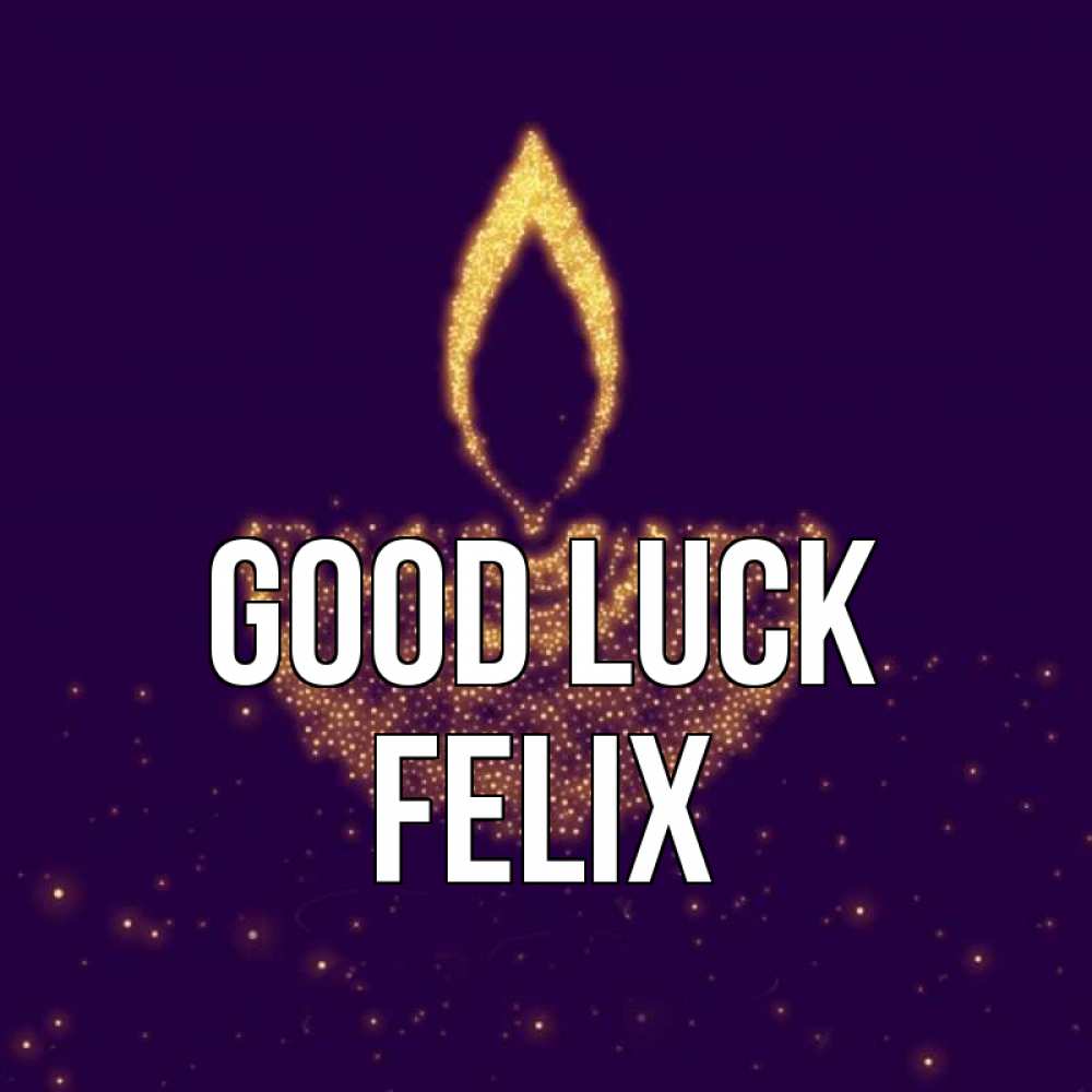 Greetings card с именем, Felix Good luck пусть повезет 2 Greetings with text for free download 