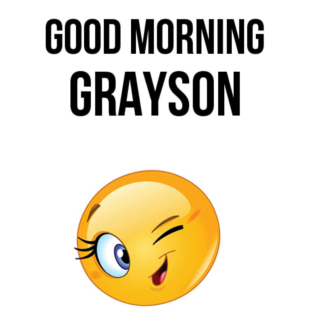 Greetings card с именем, Grayson Good morning хорошее настроение Greetings with text for free download 