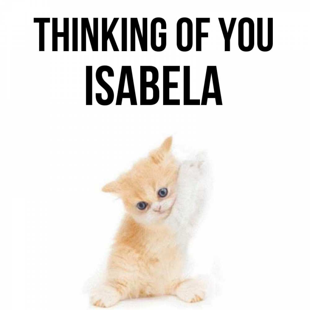 Greetings card с именем, Isabela Thinking of you зверушки и милота Greetings with text for free download 