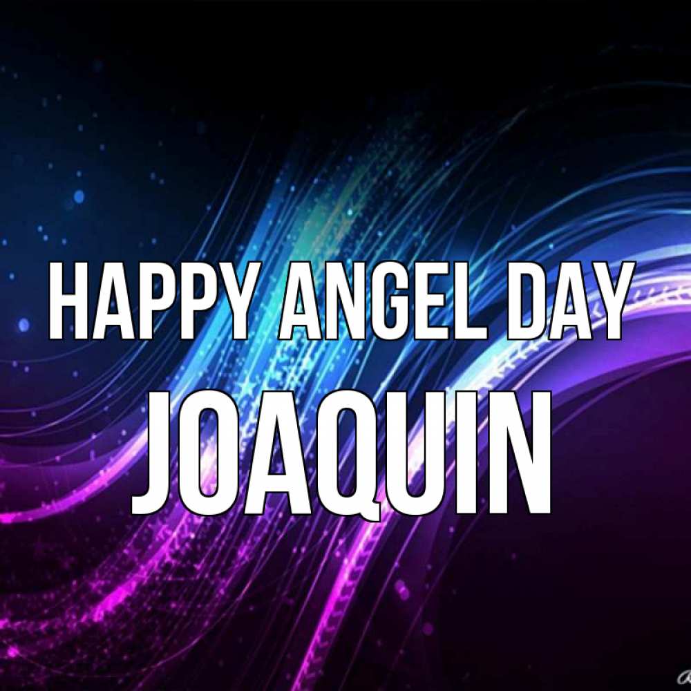 Greetings card с именем, Joaquin happy angel day фиолетовый фон Greetings with text for free download 