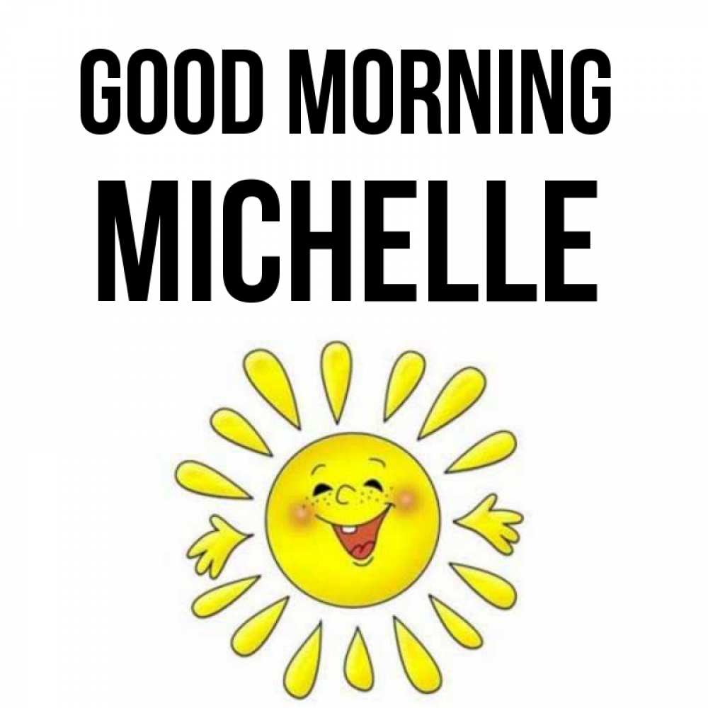 Greetings card с именем, Michelle Good morning улыбка Greetings with text for free download 