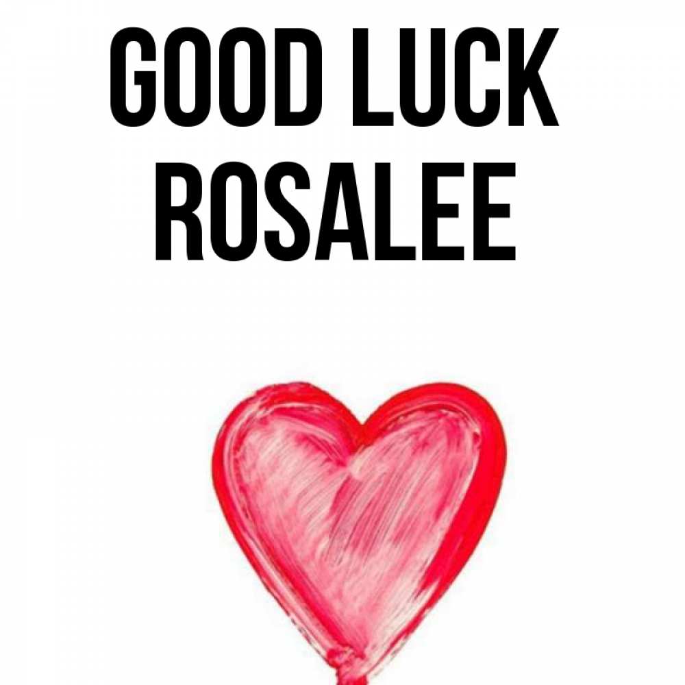Greetings card с именем, Rosalee Good luck рисунок маркером Greetings with text for free download 