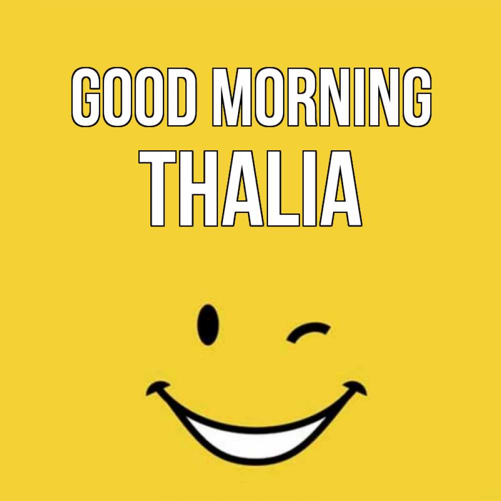 Greetings card с именем, Thalia Good morning оранжевый фон Greetings with text for free download 