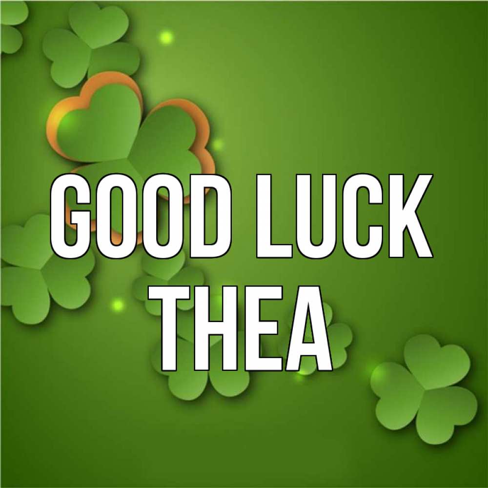 Greetings card с именем, Thea Good luck много трехлистных листочков клевера Greetings with text for free download 
