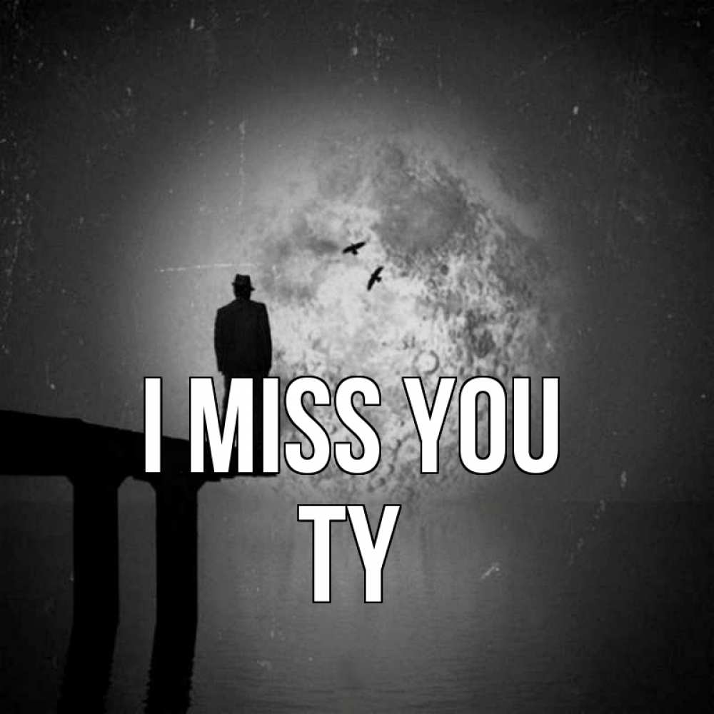 Greetings card с именем, Ty I miss you мост 1 Greetings with text for free download 