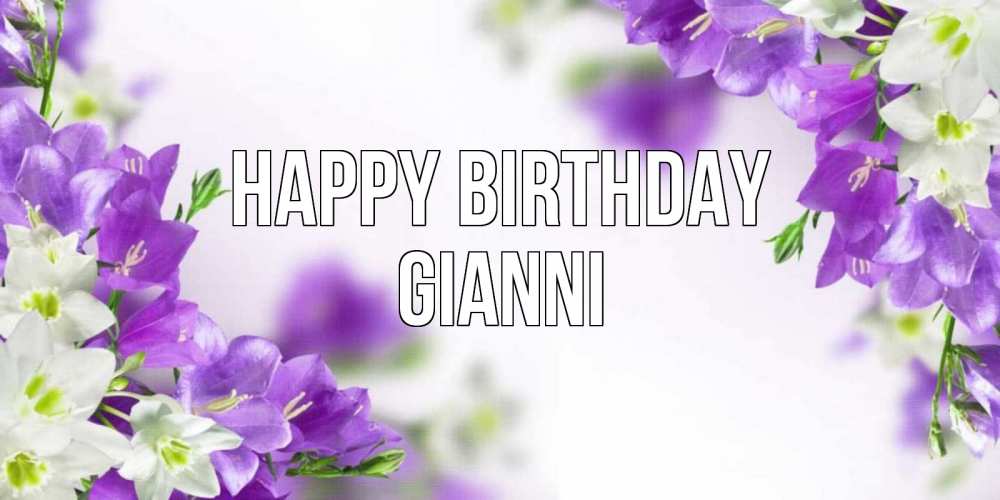 Greetings card с именем, Gianni Happy Birthday открытка на день рождения с сиреневыми цветами Greetings with text for free download 