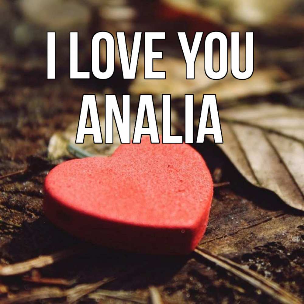 Greetings card с именем, Analia I love you листья деревье 4 Greetings with text for free download 