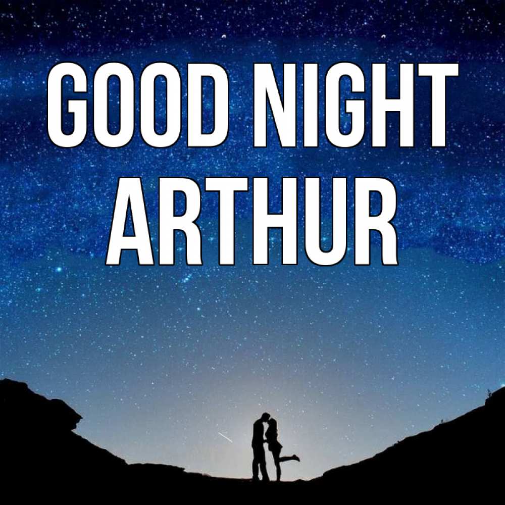 Greetings card с именем, Arthur Good night звездное небо и люди Greetings with text for free download 