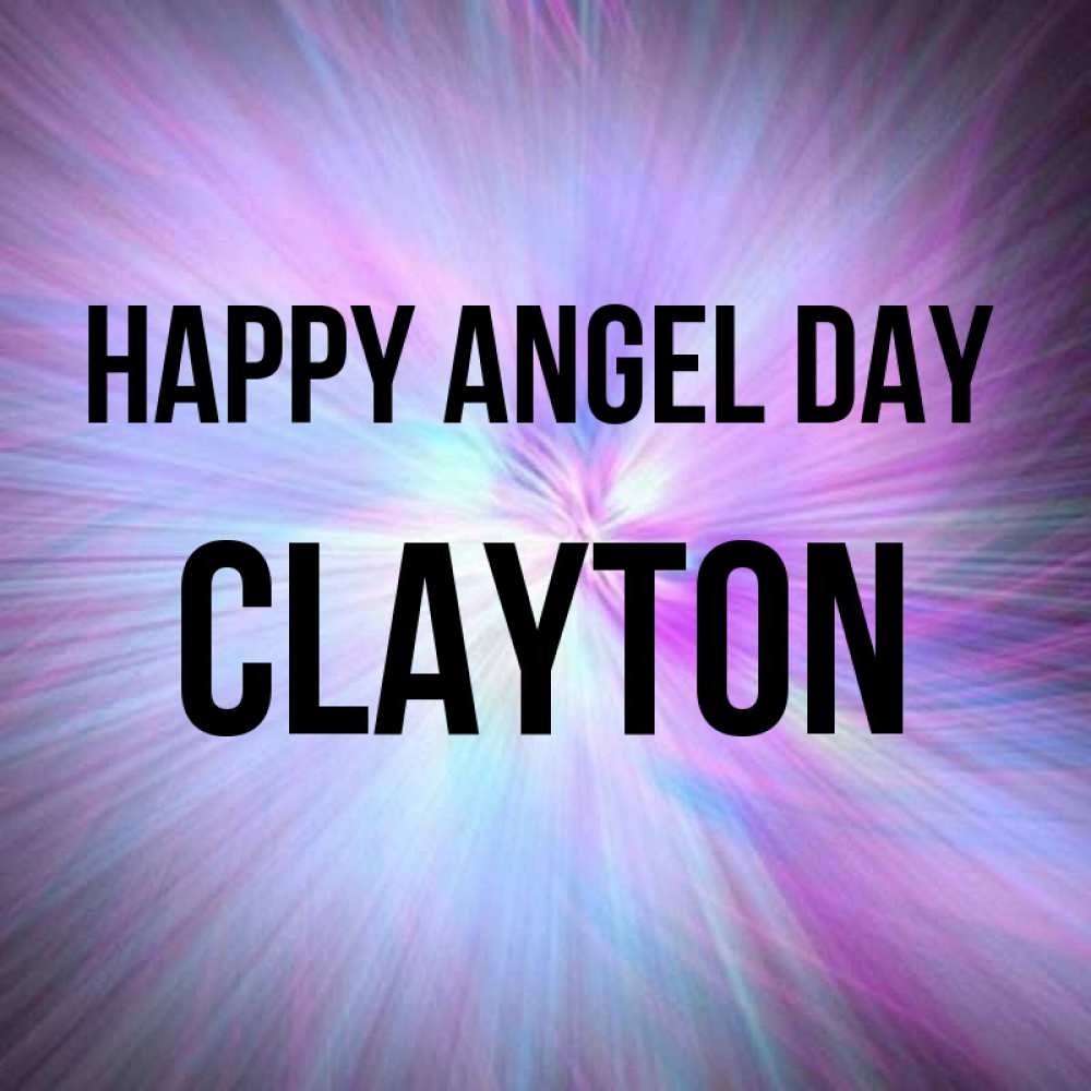Greetings card с именем, Clayton happy angel day ангельский свет Greetings with text for free download 
