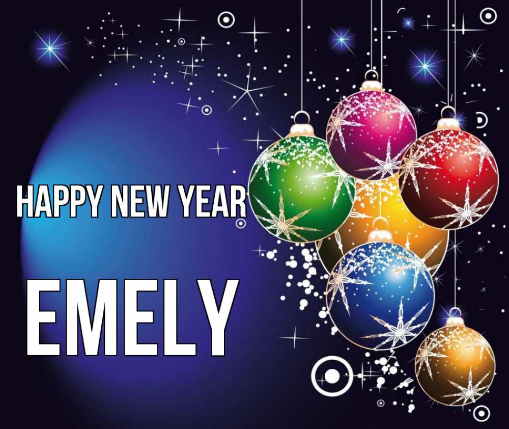 Greetings card с именем, Emely Happy New Year новый год Greetings with text for free download 