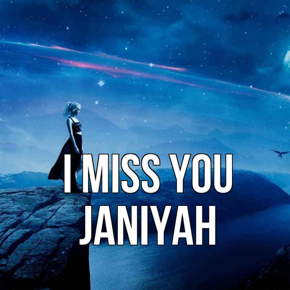 Greetings card с именем, Janiyah I miss you одна Greetings with text for free download 