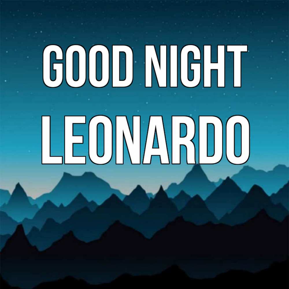 Greetings card с именем, Leonardo Good night сладких снов звездное небо Greetings with text for free download 