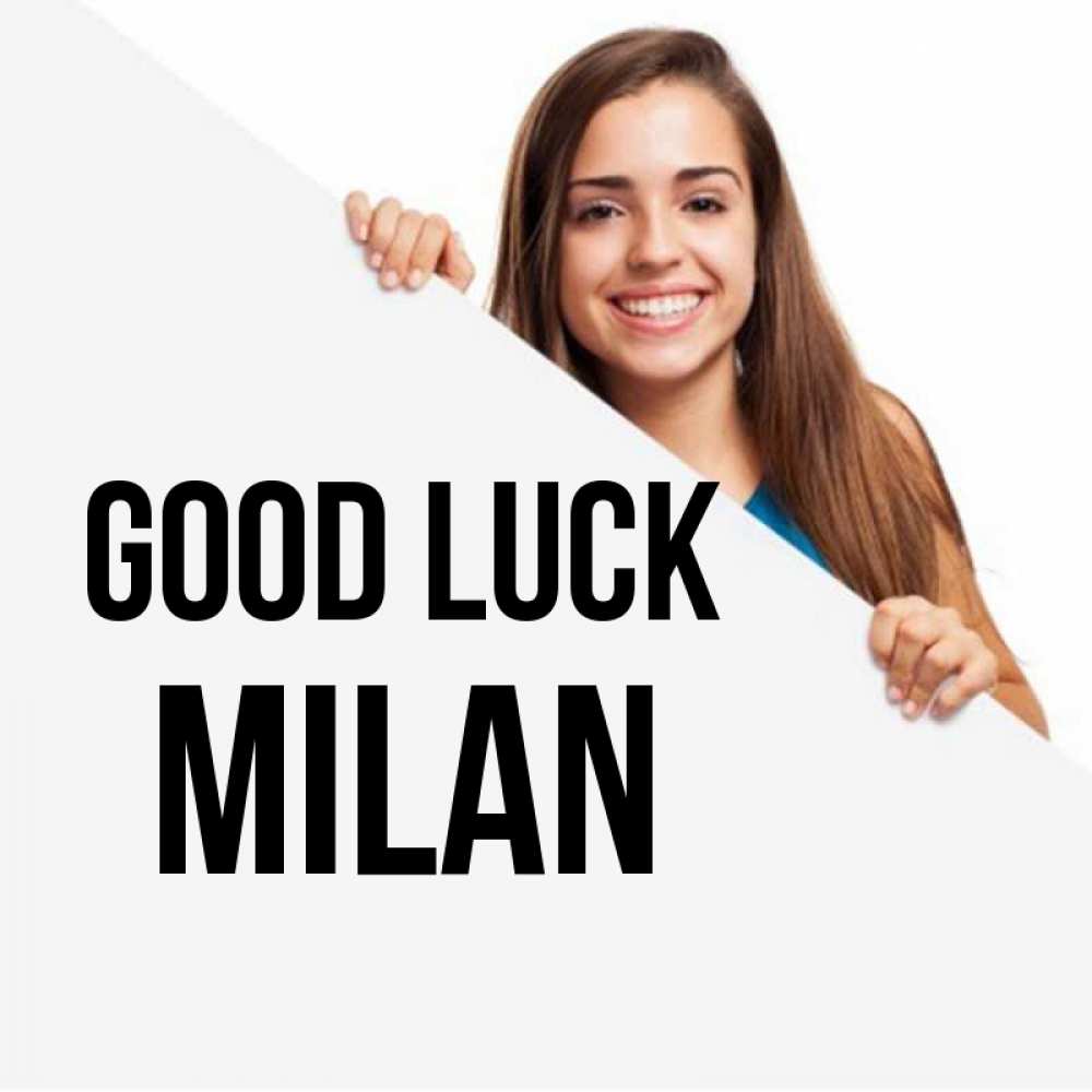 Greetings card с именем, Milan Good luck пусть тебе сегодня повезет Greetings with text for free download 