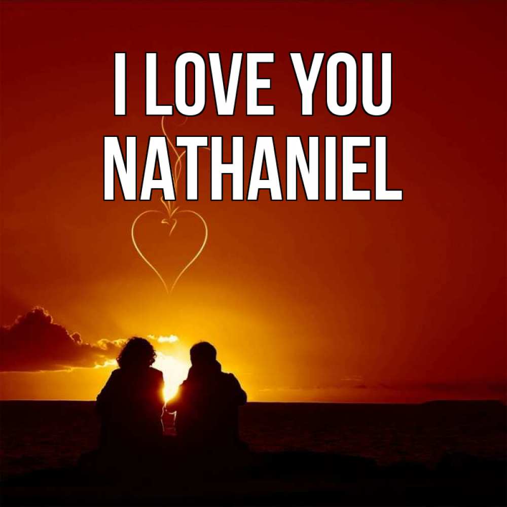 Greetings card с именем, Nathaniel I love you небо Greetings with text for free download 