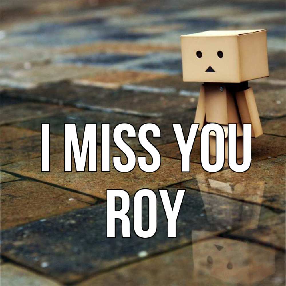 Greetings card с именем, Roy I miss you куколка из картона в стиле майнкрафт Greetings with text for free download 