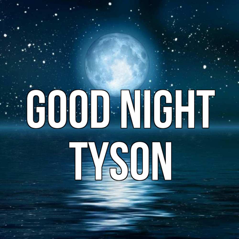 Greetings card с именем, Tyson Good night звезды Greetings with text for free download 