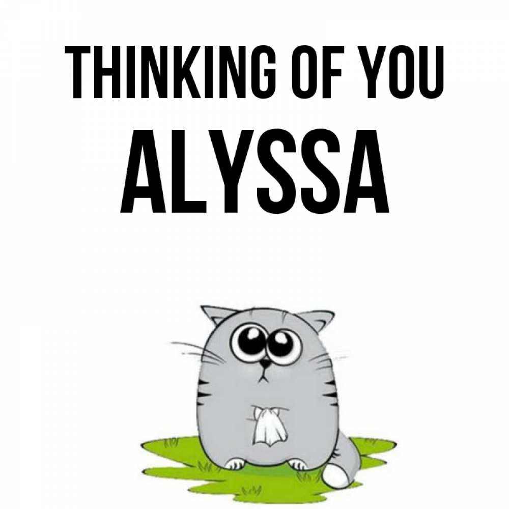 Greetings card с именем, Alyssa Thinking of you тоска с платочком Greetings with text for free download 