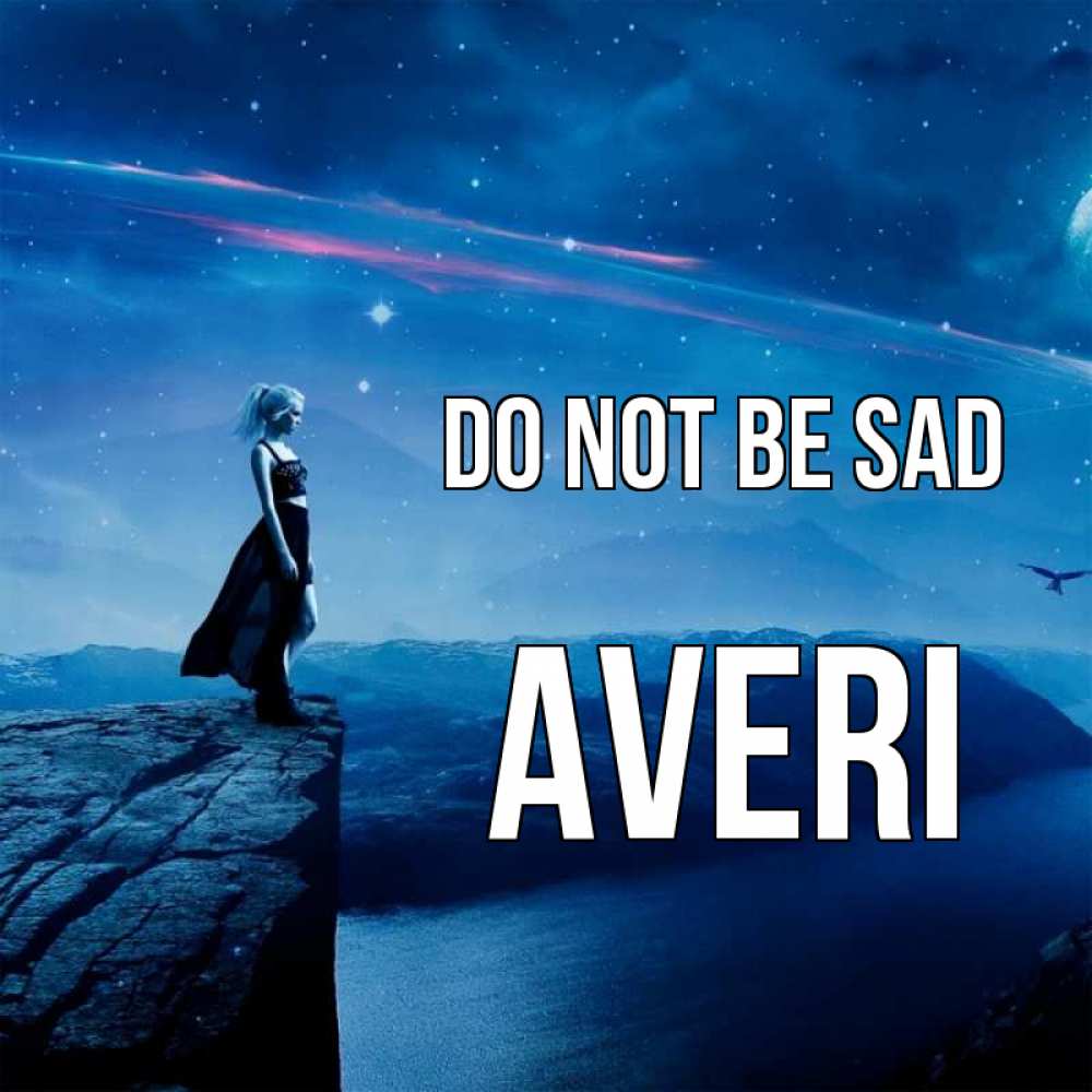Greetings card с именем, Averi Do not be sad вода и скала Greetings with text for free download 
