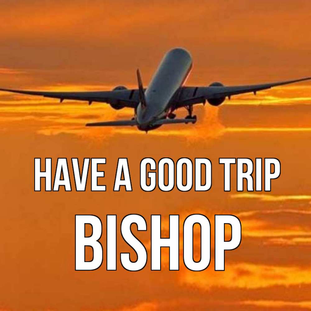 Greetings card с именем, Bishop Have a good trip оранжевое небо Greetings with text for free download 
