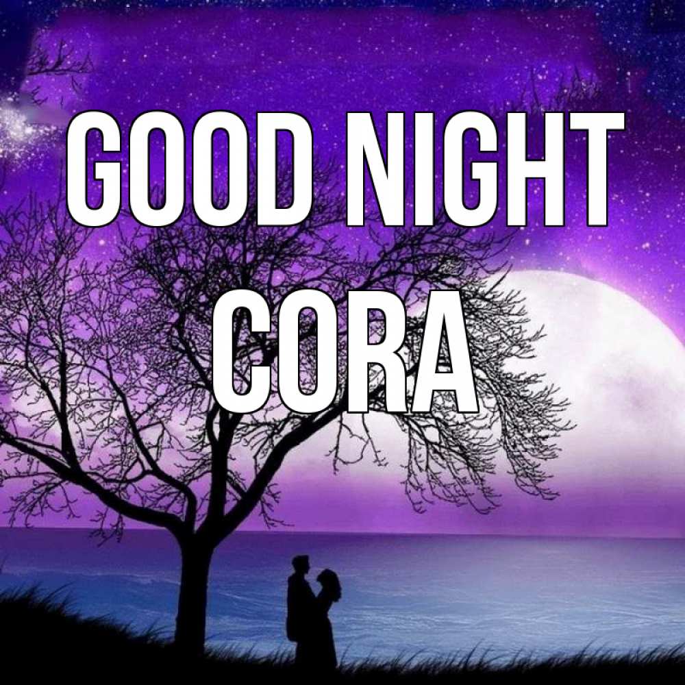Greetings card с именем, Cora Good night огромная луна и парочка Greetings with text for free download 