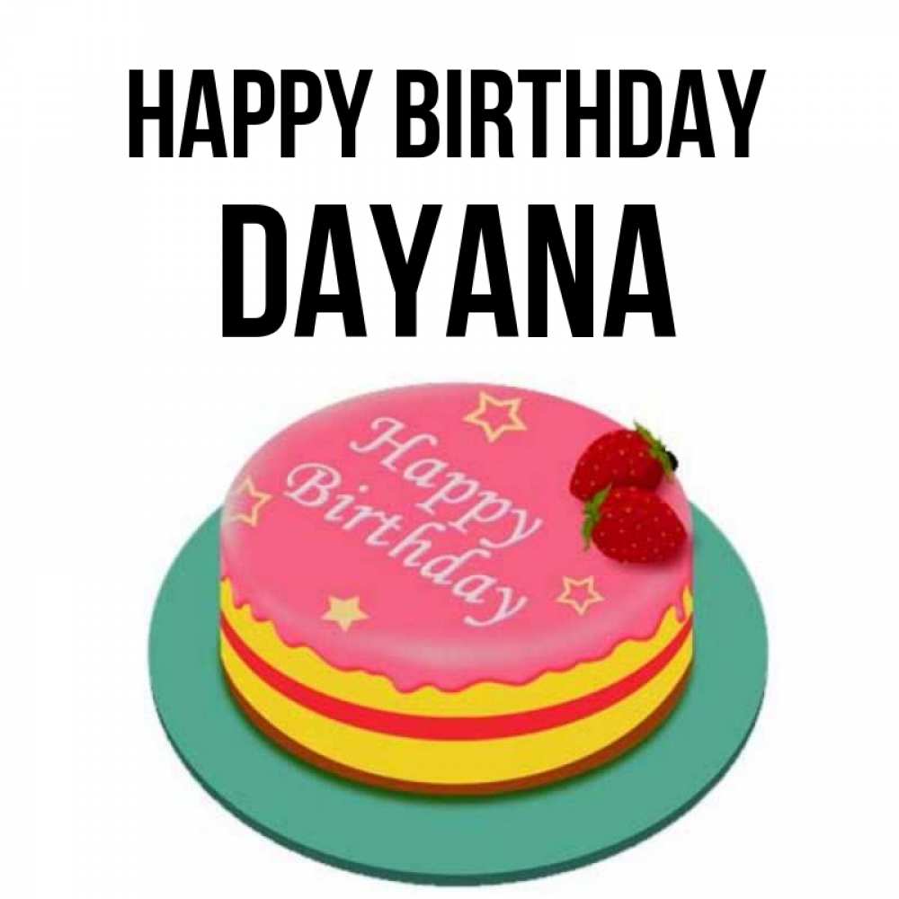 Greetings card с именем, Dayana Happy Birthday торт, клубника, днюха Greetings with text for free download 