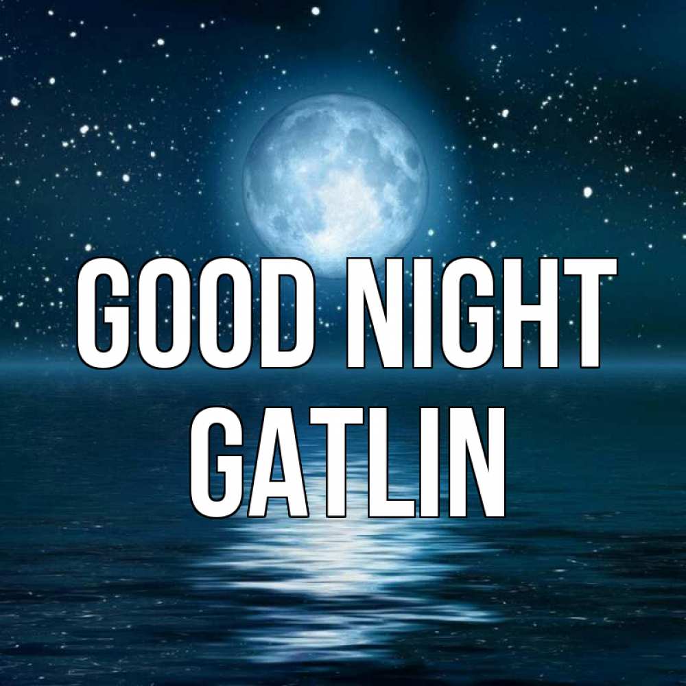 Greetings card с именем, Gatlin Good night звезды Greetings with text for free download 