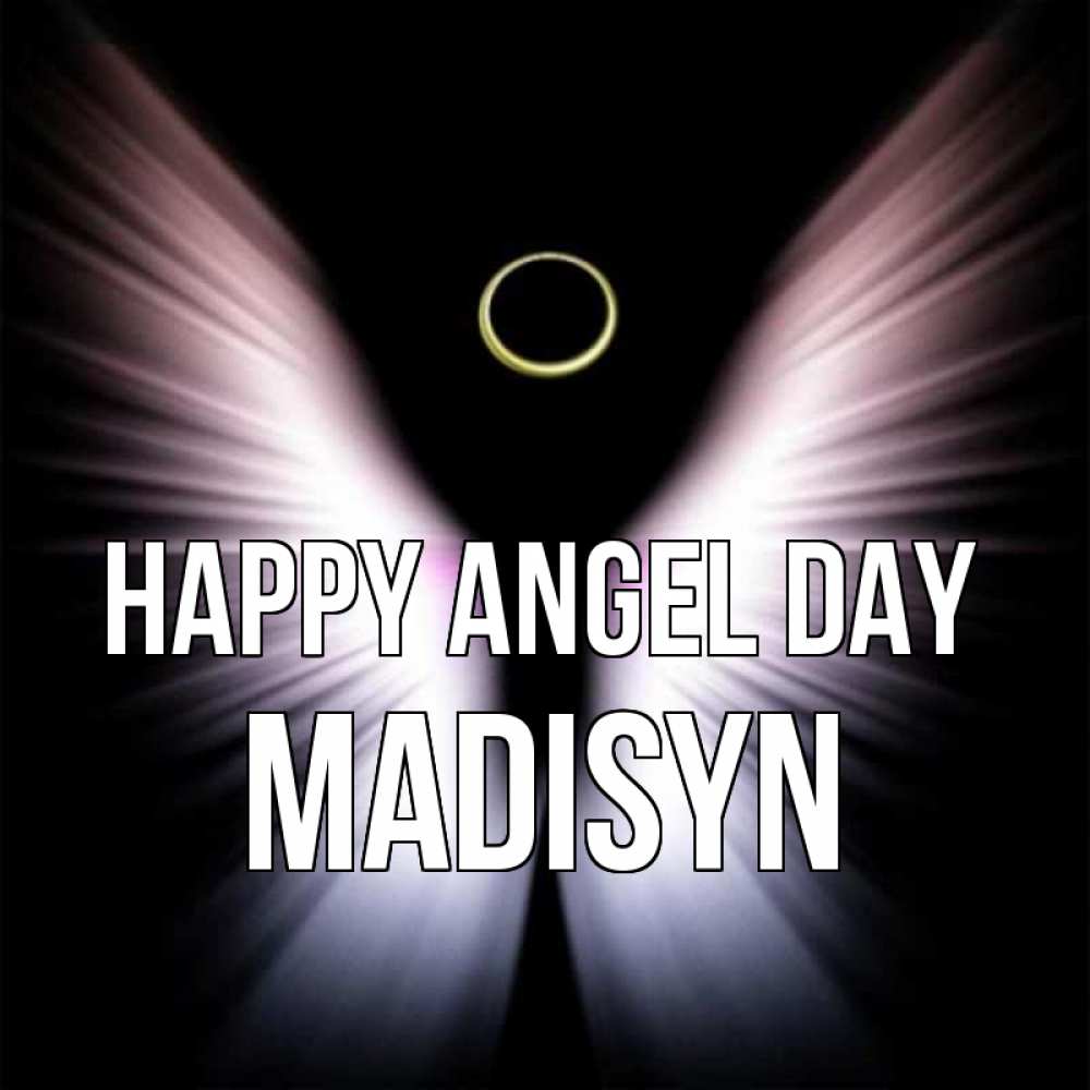 Greetings card с именем, Madisyn happy angel day ангел из света Greetings with text for free download 