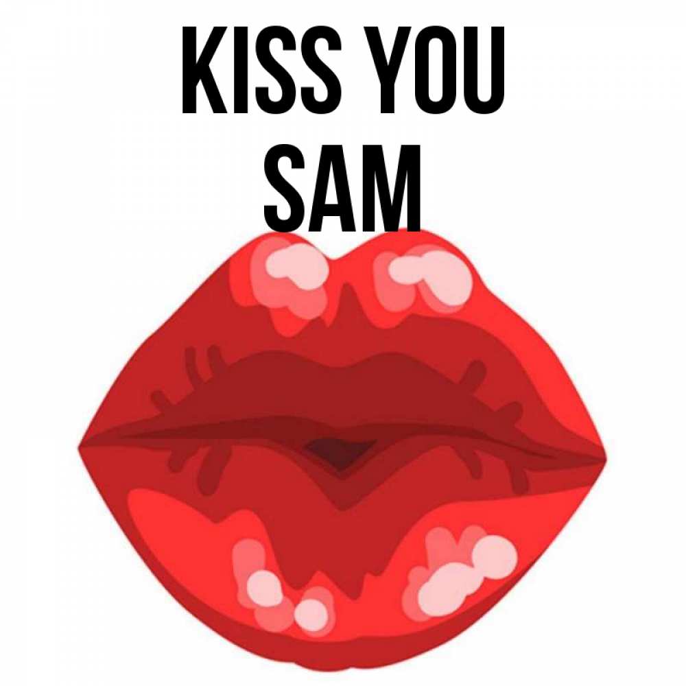 Greetings card с именем, Sam Kiss you отправить открытку с поцелуем бесплатно и скачать для парня Greetings with text for free download 