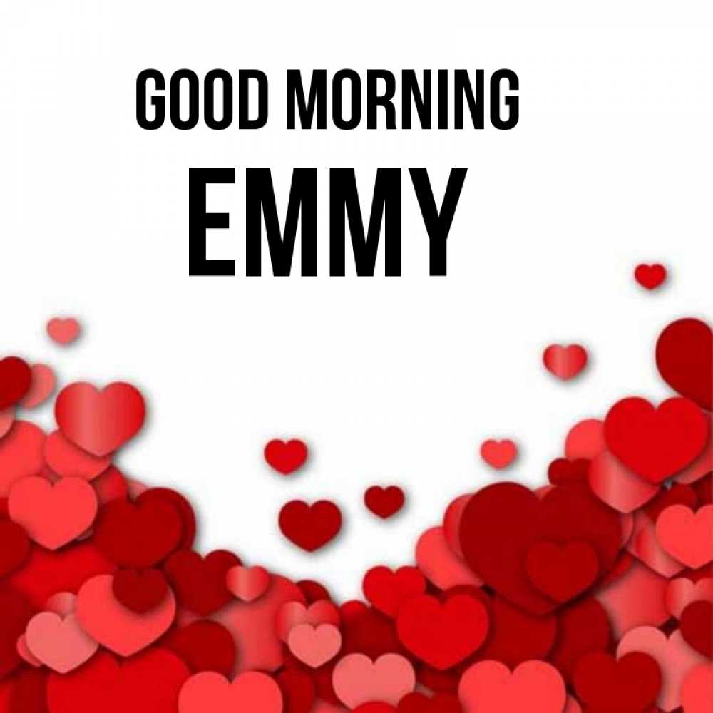 Greetings card с именем, Emmy Good morning хорошего настроения Greetings with text for free download 