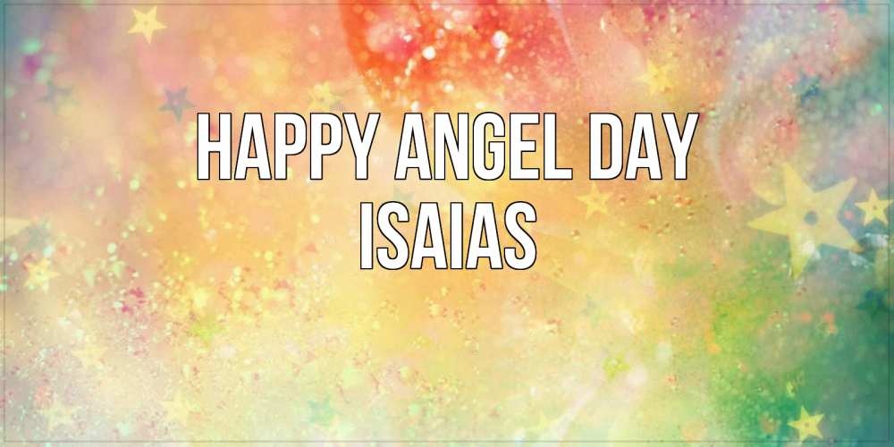Greetings card с именем, Isaias happy angel day оранжево зеленая тема Greetings with text for free download 