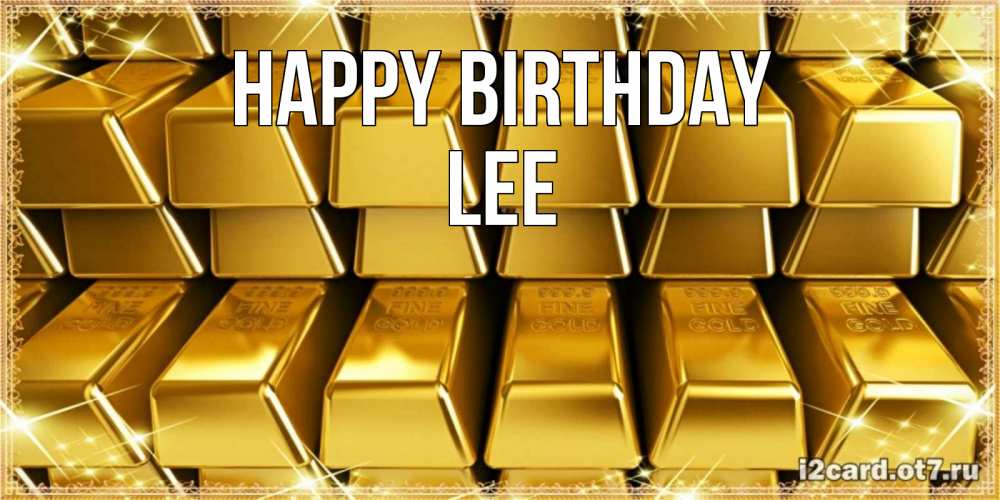 Greetings card с именем, Lee Happy Birthday открытки с пожеланиями финансовой стабильности Greetings with text for free download 