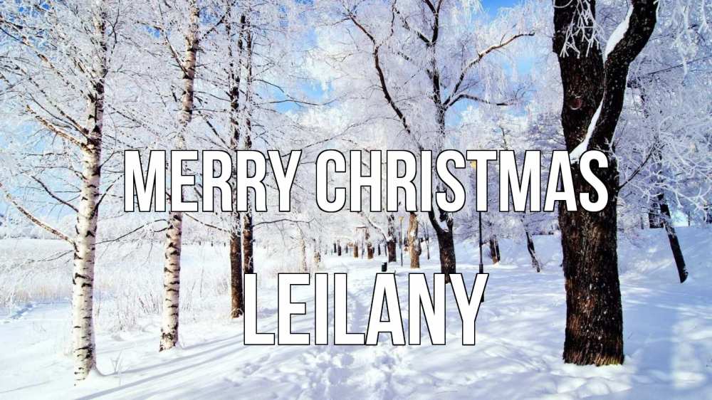 Greetings card с именем, Leilany Merry Christmas зимний лес Greetings with text for free download 