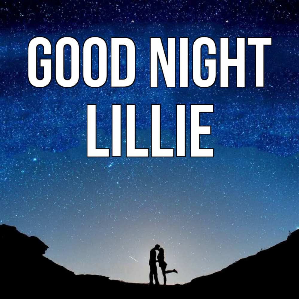Greetings card с именем, Lillie Good night звездное небо и люди Greetings with text for free download 