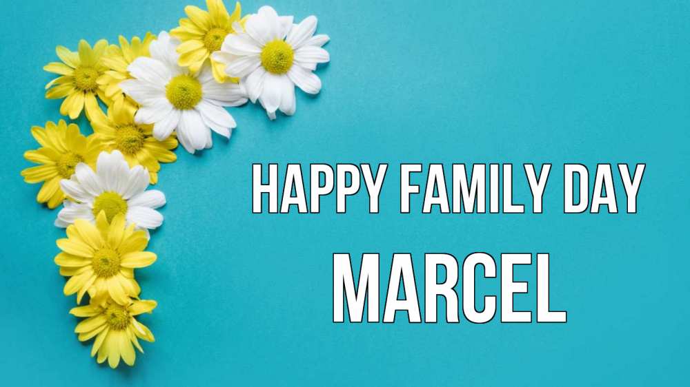 Greetings card с именем, Marcel happy family day с днем семьи Greetings with text for free download 