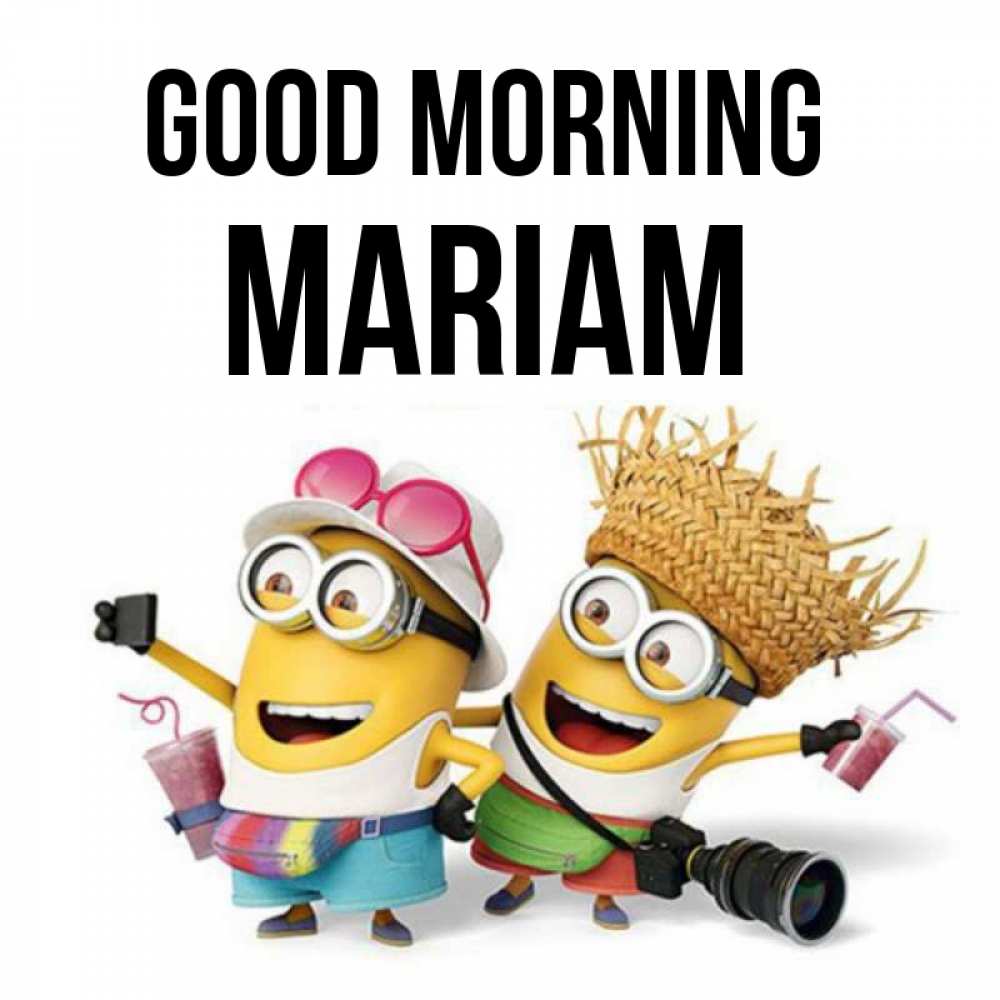 Greetings card с именем, Mariam Good morning карнавал Greetings with text for free download 