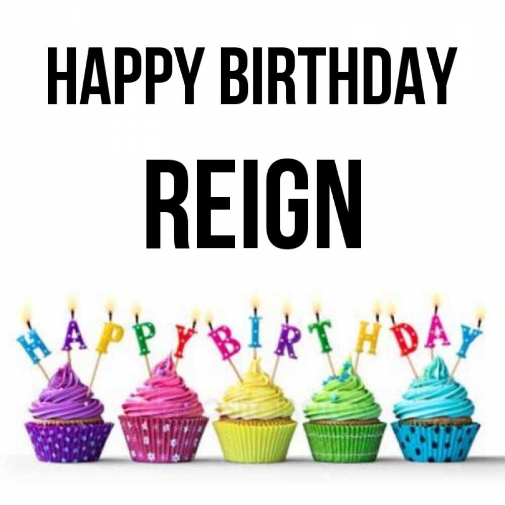 Greetings card с именем, Reign Happy Birthday открытка ко дню рождения с разноцветными вкусняшками Greetings with text for free download 