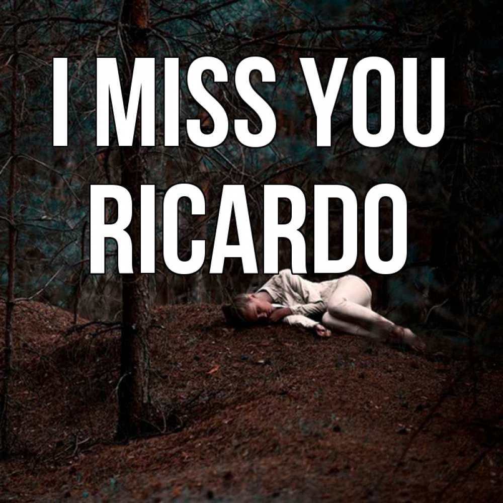 Greetings card с именем, Ricardo I miss you очень Greetings with text for free download 