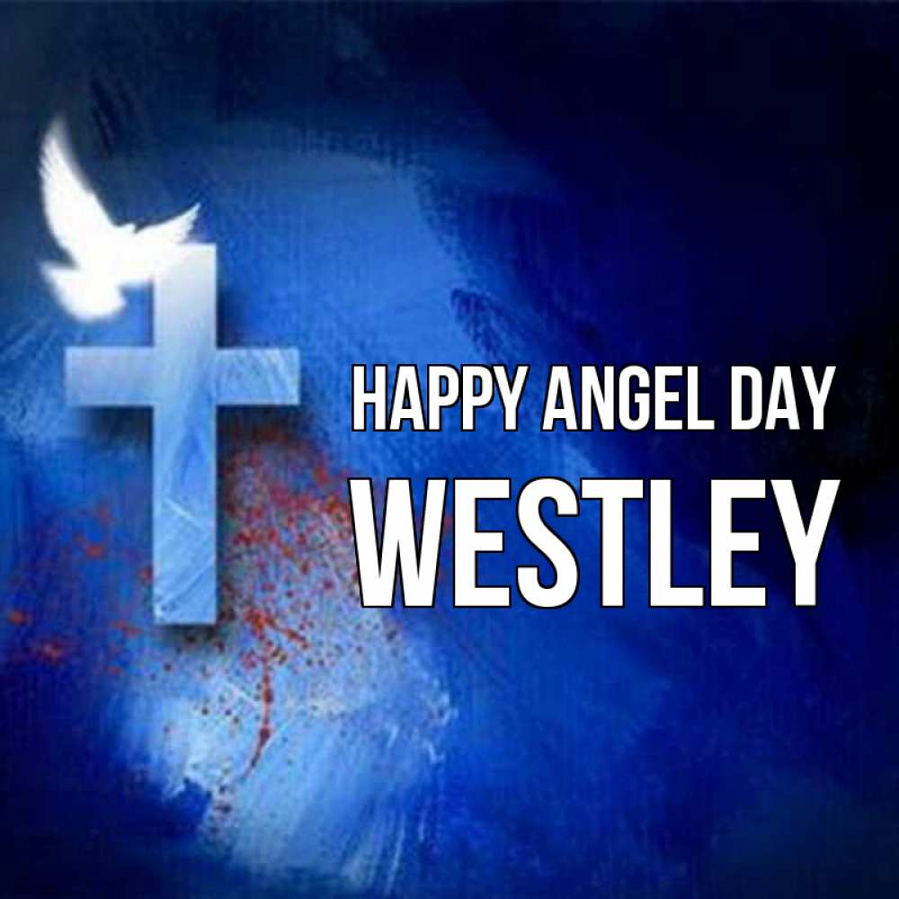 Greetings card с именем, Westley happy angel day Синий фон и птица Greetings with text for free download 