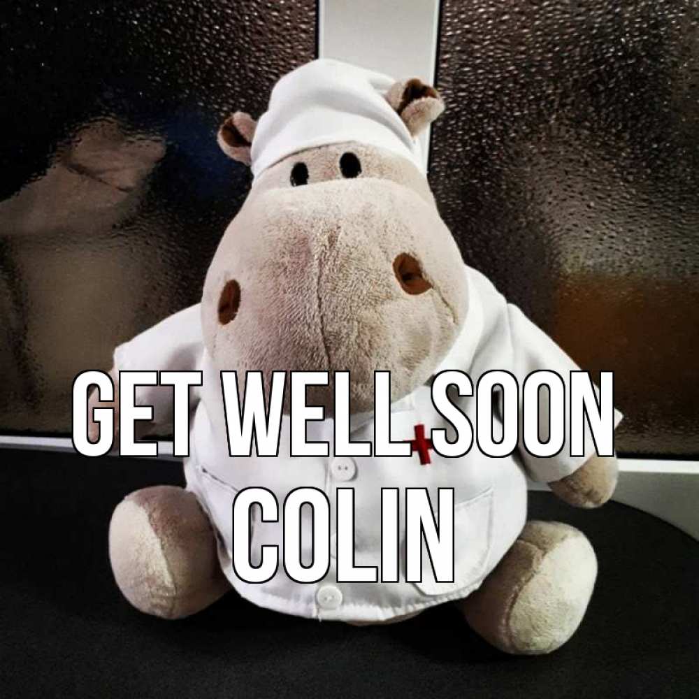 Greetings card с именем, Colin Get well soon всех излечит исцелит Greetings with text for free download 