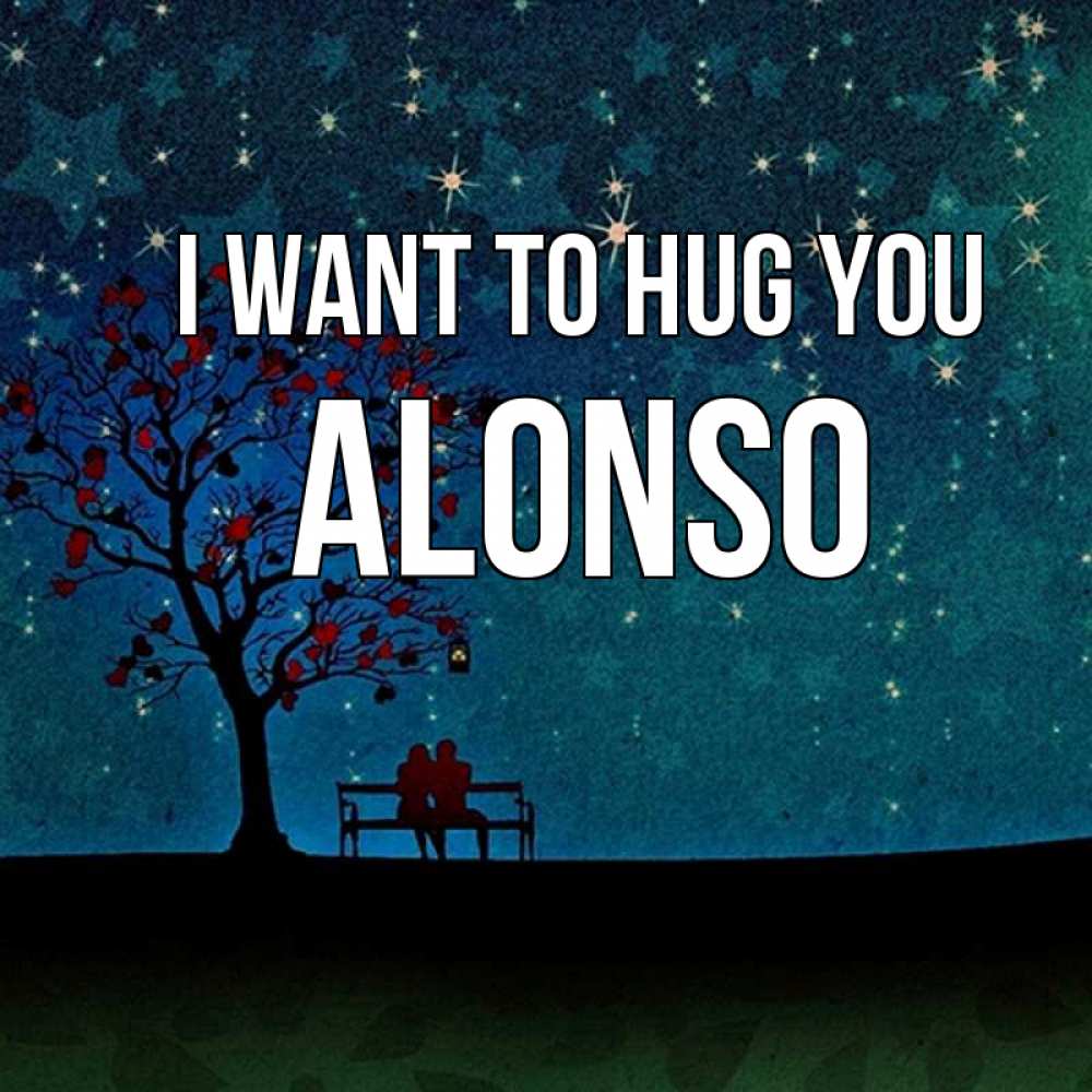 Greetings card с именем, Alonso I want to hug you много звезд Greetings with text for free download 